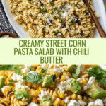 Creamy Street Corn Pasta Salad Recipe