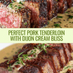 Best-Ever Pork Tenderloin with Dijon Cream Sauce Recipe